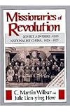 Missionaries of revolution : Soviet advisers and nationalist China 1920-1927