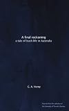 A final reckoning: a tale of bush life in Australia