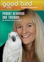Parrot Behavior and Training DVD: An Introduction to Training, vol 1 - Barbara Heidenreich