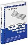 Learning and Applying SolidWorks 2008-2009 Step by Step
