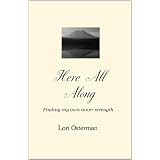 Here All Along ~ Lori Osterman