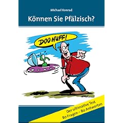 K�nnen Sie Pf�lzisch: Der ultimative Test - 80 Fragen-80 Antworten