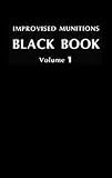 Improvised Munitions Black Book Vol. 1