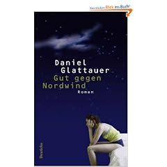 Gut gegen Nordwind: Roman