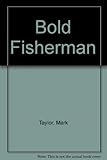 The bold fisherman
