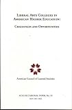Liberal Arts Colleges in American Higher Education: Challenges and Opportunities (ACLS Occasional Paper, No. 59)