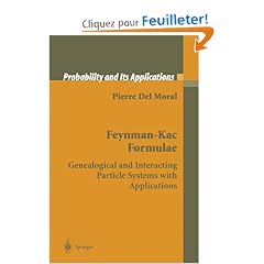 Feynman-kac Formulae: Genealogical and Interacting Particle Systems With Applications