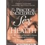 The Practical Encyclopedia of Sex and Health: From Aphrodisiacs and Hormones to Potency, Stress, Vasectomy, and Yeast Infection