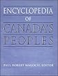 Encyclopedia of Canada's Peoples