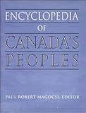 Encyclopedia of Canada's Peoples