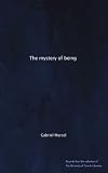 The mystery of being