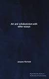 Art and scholasticism with other essays