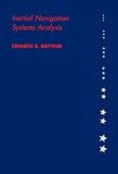 Inertial Navigation Systems Analysis (GNSS Technology and Applications)
