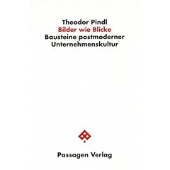 Bilder wie Blicke. Bausteine postmoderner Unternehmenskultur