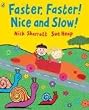 Faster, Faster, Nice and Slow (Picture Puffin)