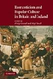 Romanticism and popular culture in Britain and Ireland
