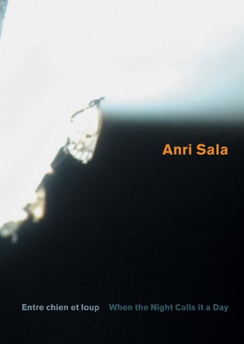 Anri Sala: When The Night Calls It A Day (German and English Edition)