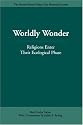 Worldly Wonder: Religions Enter Their Ecological Phase (Master Hsuan Hua Memorial Lecture)