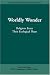 Worldly Wonder: Religions Enter Their Ecological Phase (Master Hsuan Hua Memorial Lecture)