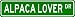 ALPACA LOVER Street Sign ~ Custom Aluminum Street Signs