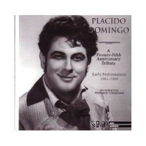 Placido Domingo: A 25th Anniversary Tribute: Early Performances 1961-1969