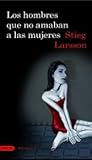 Los hombres que no amaban a las mujeres, Vol. 1 Trilogia Millennium (Spanish Edition)