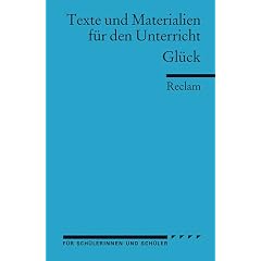 Arbeitstexte f�r den Unterricht: Gl�ck. F�r die Sekundarstufe I