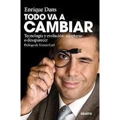 Todo va a cambiar: Tecnolog�a y evoluci�n: adaptarse o desaparecer