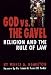 God vs. the Gavel: Religion and the Rule of Law