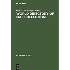 IFLA 92 93: World Directory of Map Collections (4th Edition) (IFLA Publications) by IFLA
