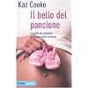 Il bello del pancione. La guida pi� completa per l'apprendista mamma (Piemme pratici)
