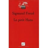Le Petit Hans : Analyse de la phobie d'un gar�on de cinq anspar Sigmund Freud