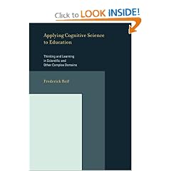 Applying Cognitive Science to Education: Thinking and Learning in Scientific and Other Complex Domains (Bradford Books)