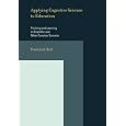 Applying Cognitive Science to Education: Thinking and Learning in Scientific and Other Complex Domains (Bradford Books) by Frederick Reif