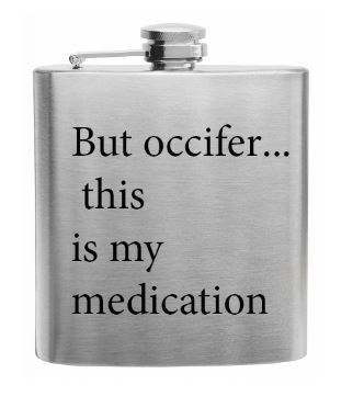 Sumaria Trader Stainless Steel 6 Oz Flask with But Occifer This is My Medication