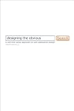Designing the Obvious: A Common Sense Approach to Web & Mobile Application Design (2nd Edition) (Voices That Matter)
