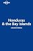 Lonely Planet Honduras & the Bay Islands (Country Guide) (Country Travel Guide)