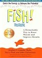 Fish a Remarkable Way to Boost Morale and Improve Results