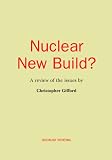 Nuclear new build? : a review of the issues