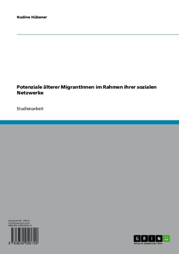 Potenziale älterer MigrantInnen im Rahmen ihrer sozialen Netzwerke (German Edition)