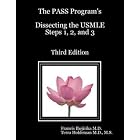 Dissecting the USMLE Steps 1, 2, and 3 Third Edition by Terra Holdeman M.D., M.S. Francis Ihejirika M.D.