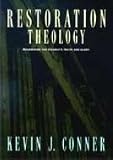 Restoration Theology Recovering the Church s Truth and Glory