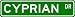 CYPRIAN Street Sign ~ Personalized Family Lastname Novelty Sign ~ Gameroom, Basement, Garage Sign ** Aluminum 4 x 18