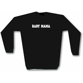 Baby Mama Men's Sweat Shirt in 2 colors Small thru 3XL