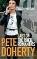 Pete Doherty: Last of the Rock Romantics