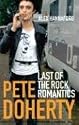 Pete Doherty: Last of the Rock Romantics