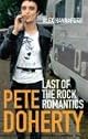 Pete Doherty: Last of the Rock Romantics
