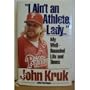 "I Ain't an Athlete, Lady..."