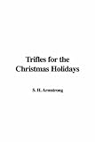 Trifles for the Christmas Holidays