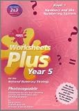 Worksheets plus : photocopiable worksheets for the teaching of KS2 maths activities, teaching guidance included. Year 5. Book 1, Properties of numbers and the number system : covering fractions, decim